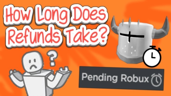 How Long Does It Take for a Roblox Refund