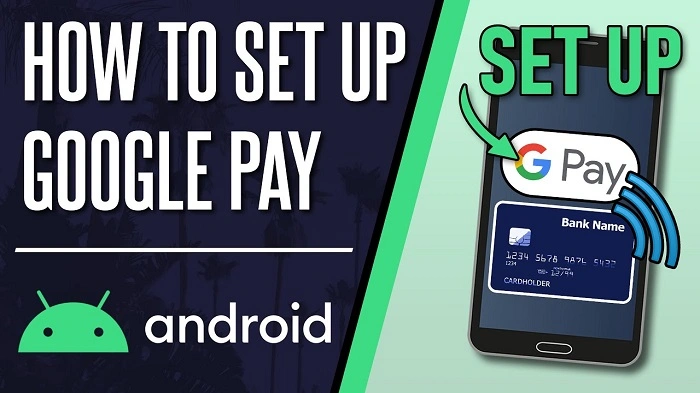 How to Set Up Mobile Payments on Android
